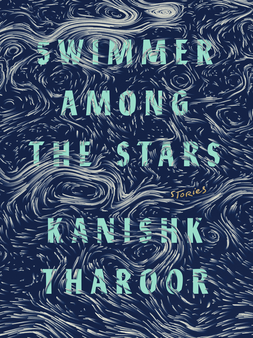Title details for Swimmer Among the Stars by Kanishk Tharoor - Wait list